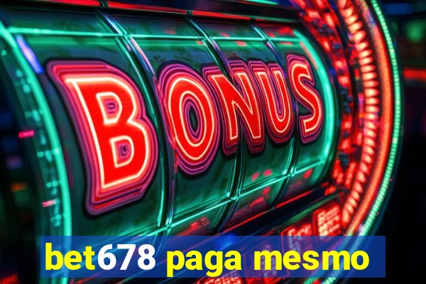 bet678 paga mesmo