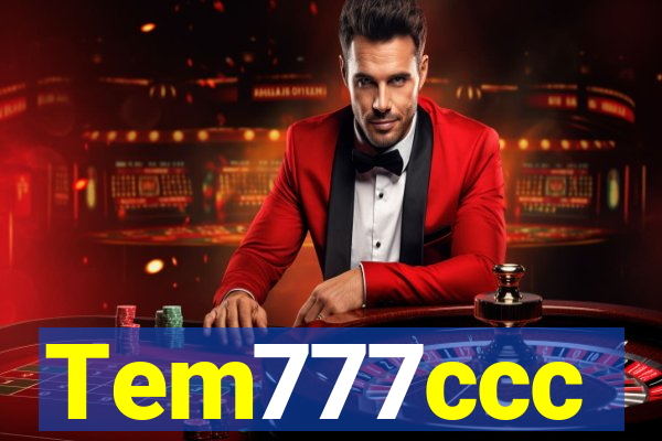 Tem777ccc