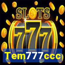 Tem777ccc