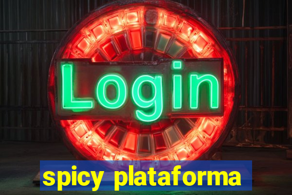 spicy plataforma