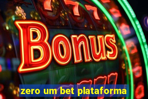 zero um bet plataforma