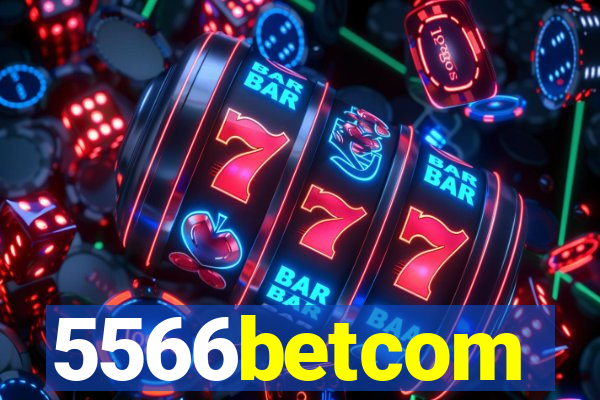 5566betcom
