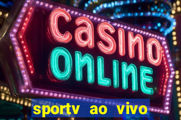 sportv ao vivo multi multicanal