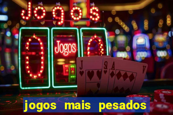 jogos mais pesados para android