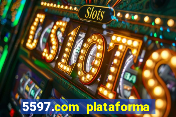 5597.com plataforma de jogos