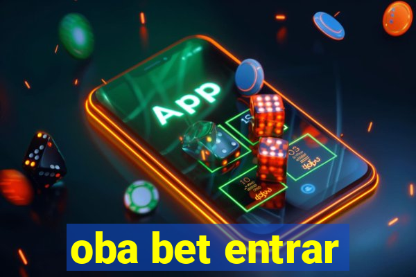 oba bet entrar