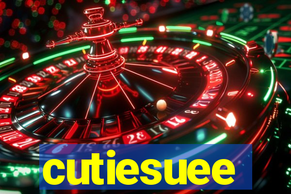 cutiesuee