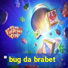 bug da brabet