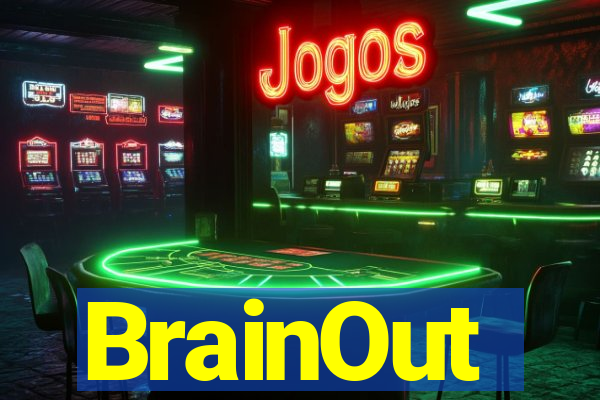 BrainOut
