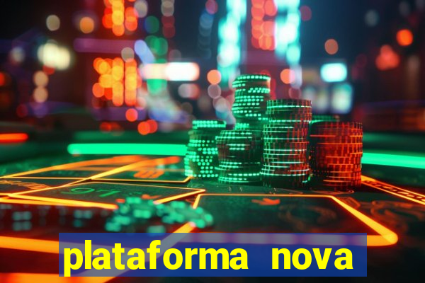 plataforma nova pagando muito hoje