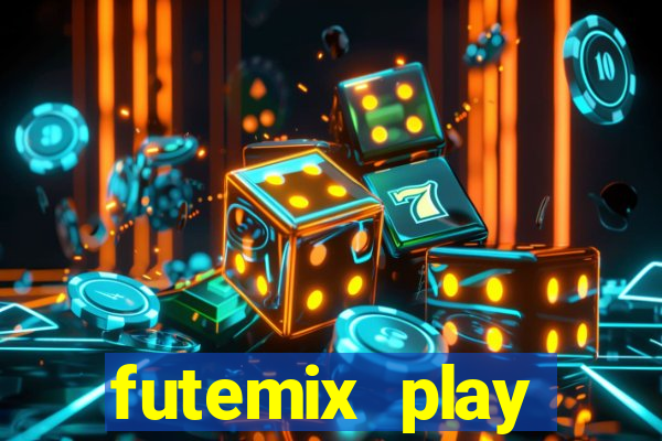 futemix play futebol ao vivo