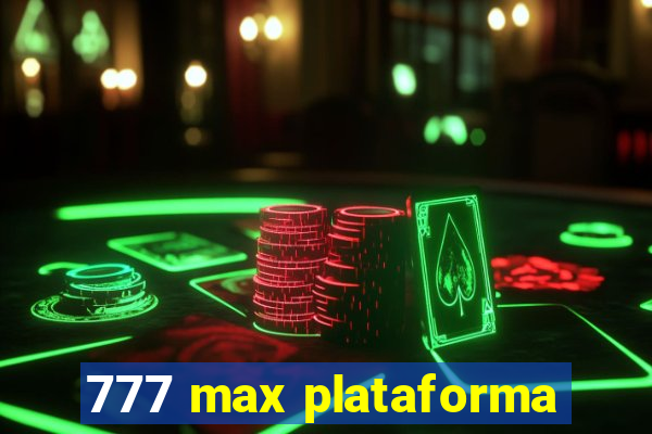 777 max plataforma