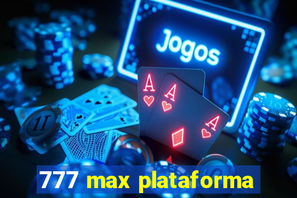 777 max plataforma