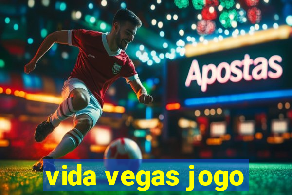 vida vegas jogo