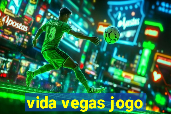 vida vegas jogo