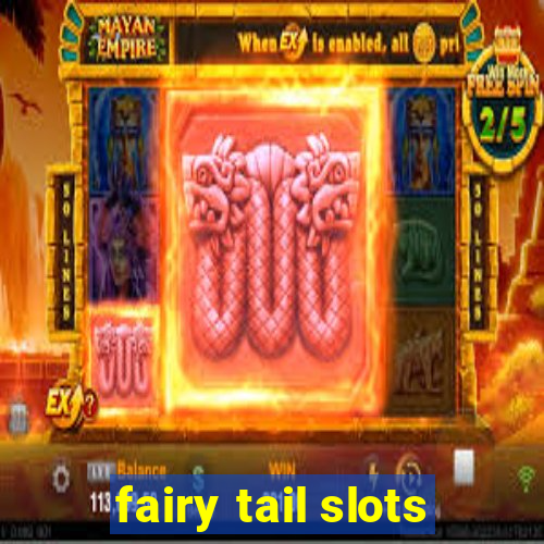 fairy tail slots