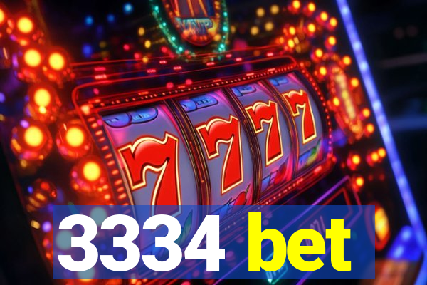 3334 bet