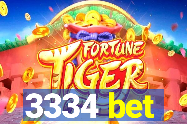 3334 bet