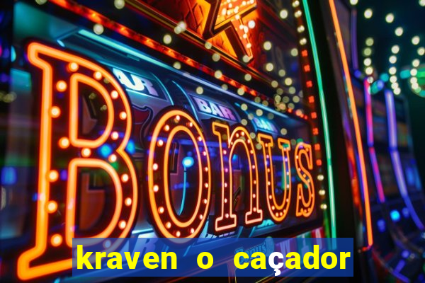 kraven o caçador filme completo dublado download