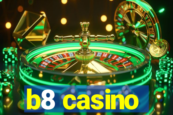 b8 casino