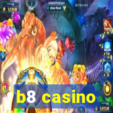 b8 casino