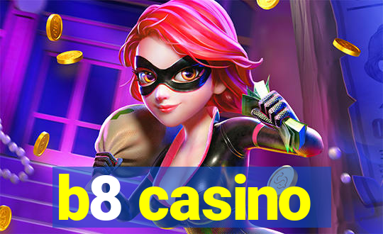 b8 casino