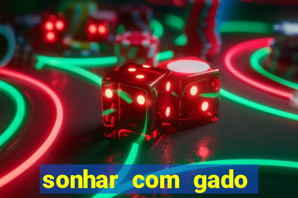 sonhar com gado jogo do bicho