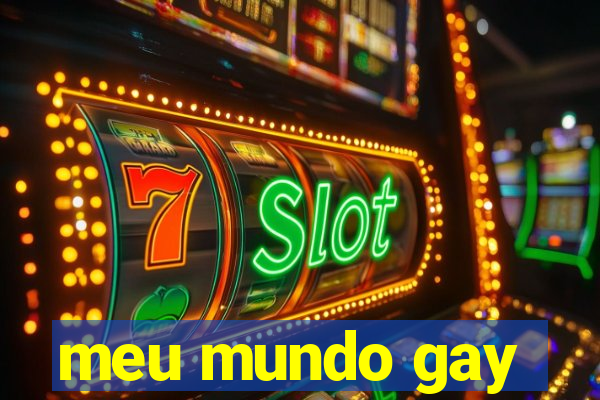 meu mundo gay