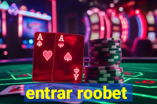 entrar roobet