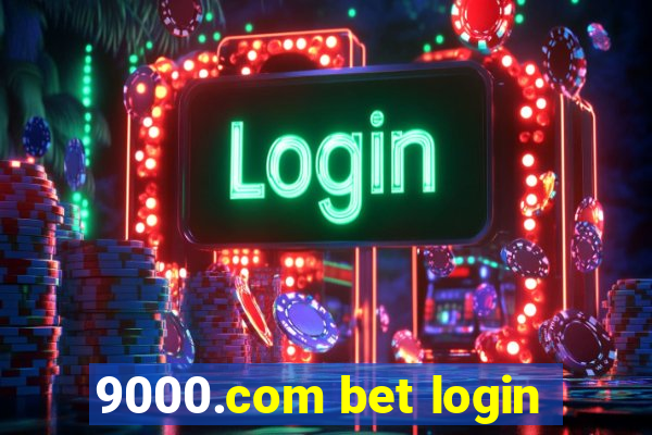9000.com bet login