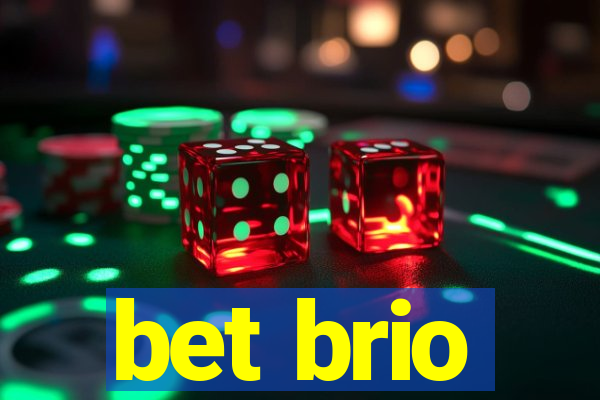 bet brio