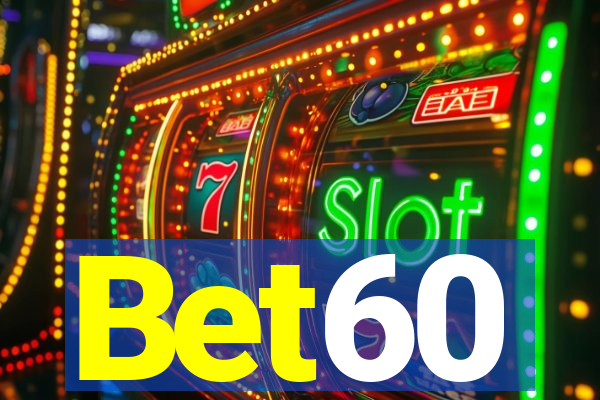 Bet60