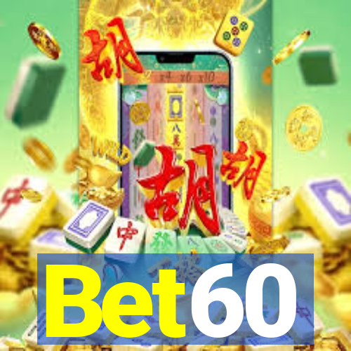 Bet60