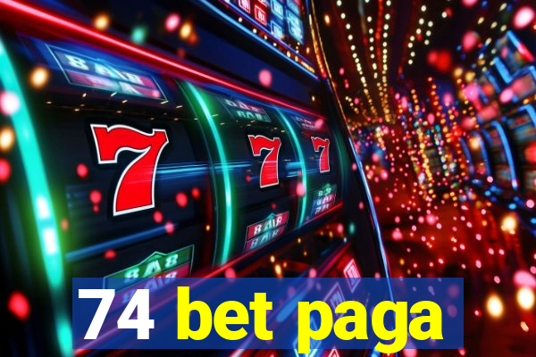 74 bet paga