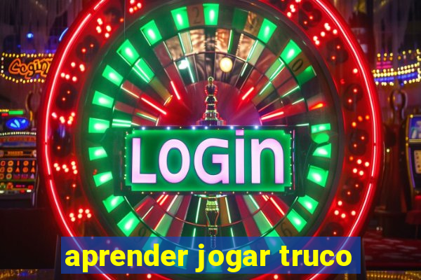 aprender jogar truco