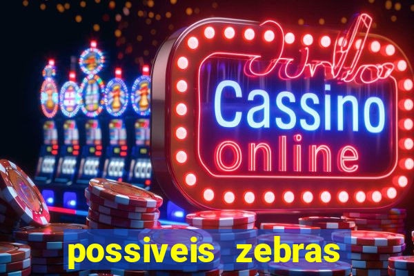 possiveis zebras futebol hoje