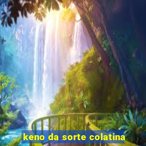 keno da sorte colatina