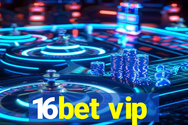 16bet vip