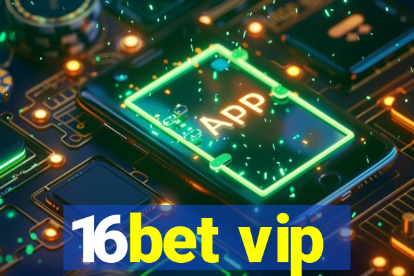 16bet vip