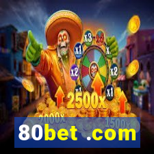 80bet .com