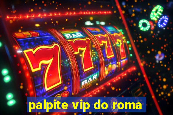 palpite vip do roma