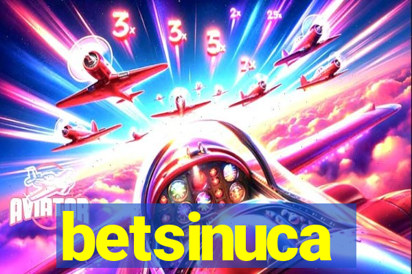 betsinuca