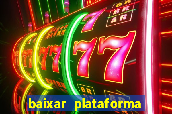 baixar plataforma 234 vip
