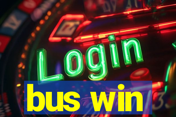 bus win