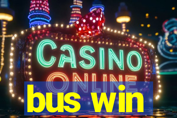 bus win