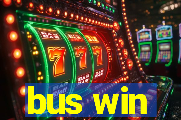 bus win
