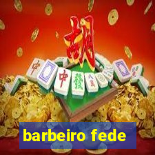 barbeiro fede