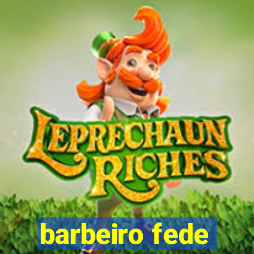 barbeiro fede