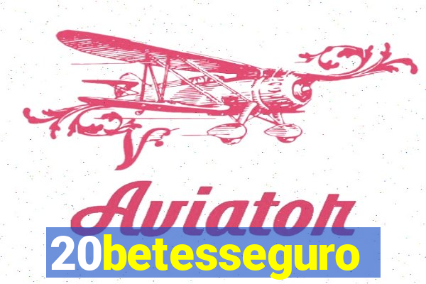 20betesseguro
