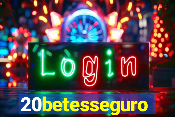 20betesseguro